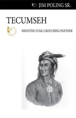 Tecumseh: Shooting Star, Crouching Panther - Paperback | Diverse Reads