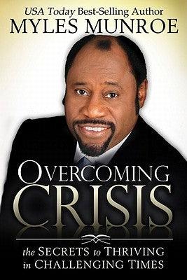 Overcoming Crisis: The Secrets to Thriving in Challenging Times - Paperback |  Diverse Reads