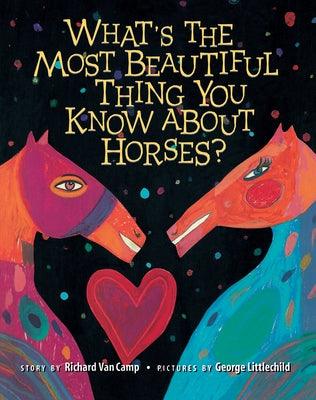 What's the Most Beautiful Thing You Know about Horses? - Paperback | Diverse Reads