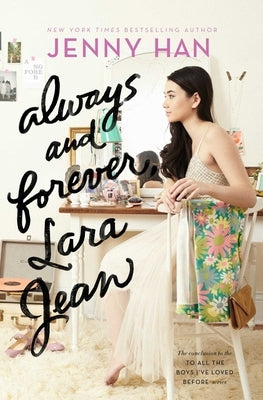 Always and Forever, Lara Jean (To All the Boys I've Loved Before Series #3) - Hardcover | Diverse Reads