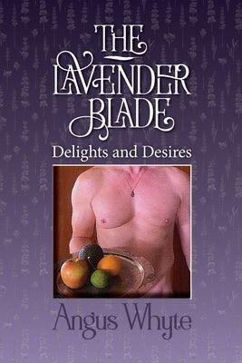 The Lavender Blade: Delights and Desires - Paperback | Diverse Reads