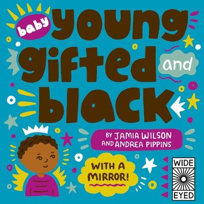 Baby Young, Gifted, and Black: With a Mirror! - Board Book |  Diverse Reads