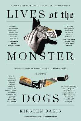 Lives of the Monster Dogs: A Novel - Paperback | Diverse Reads