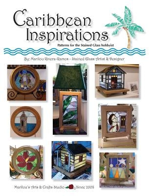 Caribbean Inspirations: Patterns for the Stained Glass hobbyist - Paperback | Diverse Reads