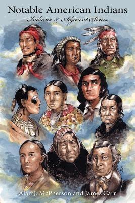 Notable American Indians: Indiana & Adjacent States - Paperback | Diverse Reads