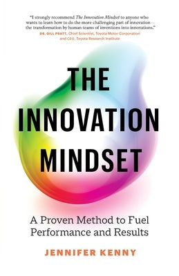 The Innovation Mindset: A Proven Method to Fuel Performance and Results - Paperback | Diverse Reads