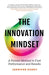 The Innovation Mindset: A Proven Method to Fuel Performance and Results - Paperback | Diverse Reads