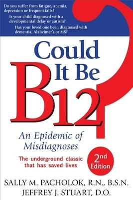 Could It Be B12?: An Epidemic of Misdiagnoses - Paperback | Diverse Reads