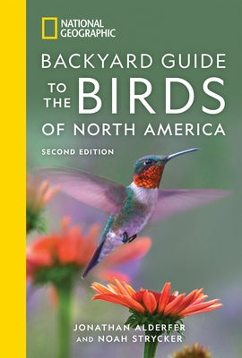 National Geographic Backyard Guide to the Birds of North America, 2nd Edition - Paperback | Diverse Reads