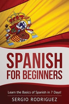 Spanish for Beginners: Learn the Basics of Spanish in 7 Days - Paperback | Diverse Reads