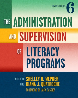 The Administration and Supervision of Literacy Programs - Paperback | Diverse Reads