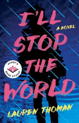 I'll Stop the World - Hardcover | Diverse Reads