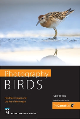 Photography Birds: Field Techniques and the Art of the Image - Paperback | Diverse Reads