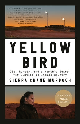 Yellow Bird: Oil, Murder, and a Woman's Search for Justice in Indian Country - Paperback | Diverse Reads