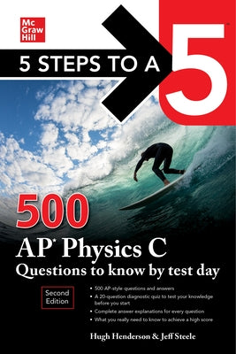 5 Steps to a 5: 500 AP Physics C Questions to Know by Test Day, Second Edition - Paperback | Diverse Reads