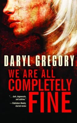 We Are All Completely Fine - Paperback | Diverse Reads