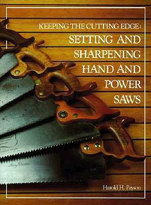 Keeping the Cutting Edge: Setting and Sharpening Hand and Power Saws - Paperback | Diverse Reads