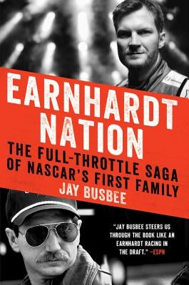 Earnhardt Nation: The Full-Throttle Saga of NASCAR's First Family - Paperback | Diverse Reads