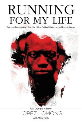 Running for My Life: One Lost Boy's Journey from the Killing Fields of Sudan to the Olympic Games - Paperback | Diverse Reads