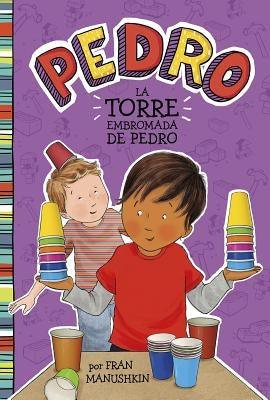 La Torre Embromada de Pedro = Pedro's Tricky Tower - Paperback | Diverse Reads