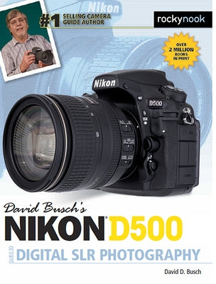 David Busch's Nikon D500 Guide to Digital SLR Photography - Paperback | Diverse Reads