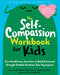 The Self-Compassion Workbook for Kids: Fun Mindfulness Activities to Build Emotional Strength and Make Kindness Your Superpower - Paperback | Diverse Reads