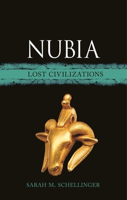 Nubia: Lost Civilizations - Hardcover | Diverse Reads