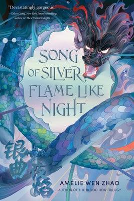 Song of Silver, Flame Like Night - Hardcover | Diverse Reads
