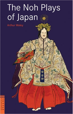 The Noh Plays of Japan - Paperback | Diverse Reads