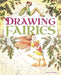 Drawing Fairies - Paperback | Diverse Reads