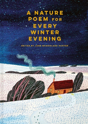 A Nature Poem for Every Winter Evening - Hardcover | Diverse Reads