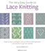 Very Easy Guide to Lace Knitting, The: Step-by-step techniques, easy-to-follow stitch patterns and projects to get you started - Paperback | Diverse Reads