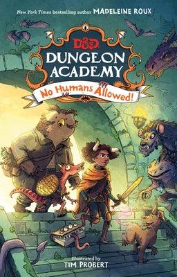 Dungeons & Dragons: Dungeon Academy: No Humans Allowed! - Hardcover | Diverse Reads