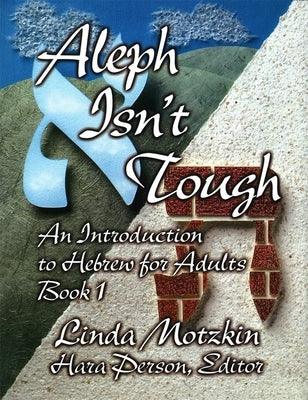 Aleph Isn't Tough: An Introduction to Hebrew for Adults, Book 1 - Paperback | Diverse Reads
