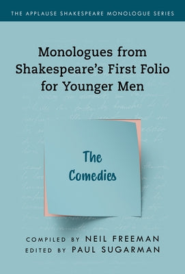 Monologues from Shakespeare's First Folio for Younger Men: The Comedies - Paperback | Diverse Reads