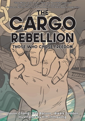 The Cargo Rebellion: Those Who Chose Freedom - Hardcover | Diverse Reads