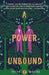 A Power Unbound - Hardcover | Diverse Reads