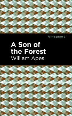 Mint Editions--Native Stories, Indigenous Voices: The Experience of William Apes - Paperback