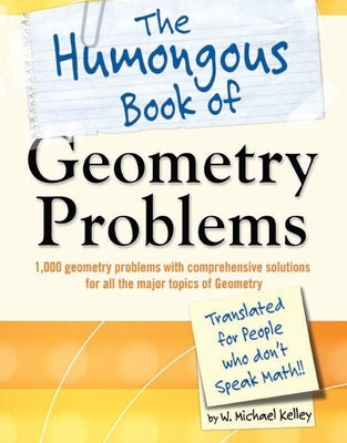 The Humongous Book of Geometry Problems - Paperback | Diverse Reads
