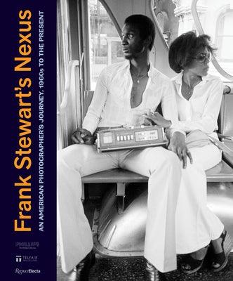 Frank Stewart's Nexus: An American Photographer's Journey, 1960s to the Present - Hardcover | Diverse Reads