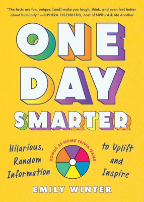 One Day Smarter: Hilarious, Random Information to Uplift and Inspire - Paperback | Diverse Reads