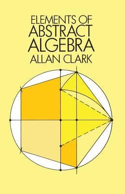 Elements of Abstract Algebra - Paperback | Diverse Reads