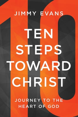 Ten Steps Toward Christ: Journey to the Heart of God - Paperback | Diverse Reads