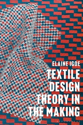 Textile Design Theory in the Making - Paperback | Diverse Reads
