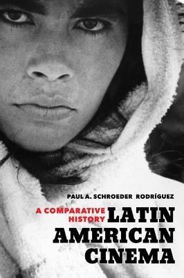 Latin American Cinema: A Comparative History - Paperback