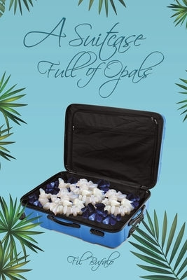A Suitcase Full of Opals - Paperback | Diverse Reads