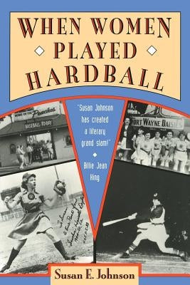 When Women Played Hardball - Paperback | Diverse Reads