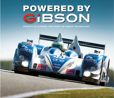 Powered by Gibson: From F1 to Le Mans, the Story of Gibson Technology - Hardcover | Diverse Reads