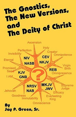 The Gnostics, the New Version, and the Deity of Christ - Paperback | Diverse Reads