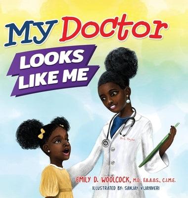 My Doctor Looks Like Me - Hardcover | Diverse Reads